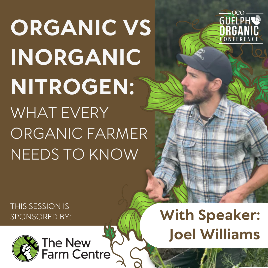 Organic vs Inorganic Nitrogen: What every organic farmer needs to know