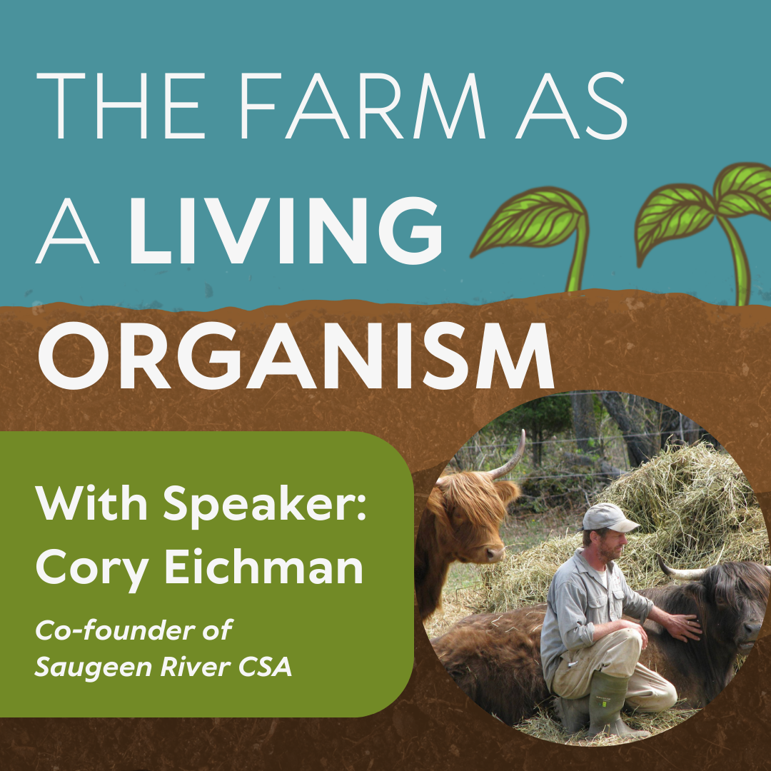 The Farm as a Living Organism: Deepening Our Relationship with the Land with Cory Eichman