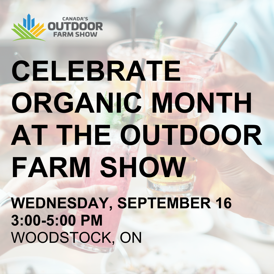 Organic Month Social & Networking at Canada's Outdoor Farm Show