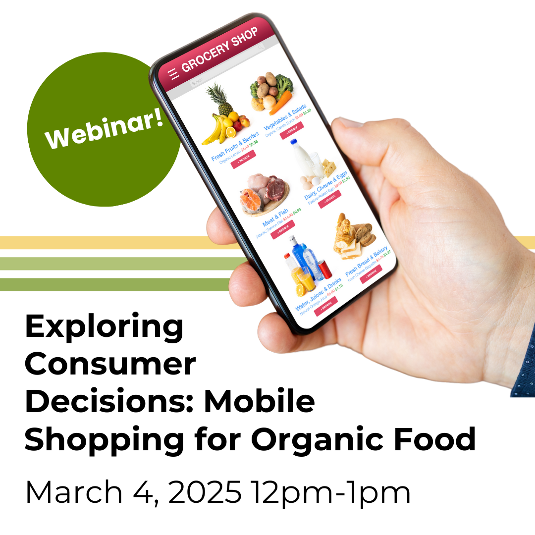 Webinar: Exploring Consumer Decisions: Mobile Shopping for Organic Food